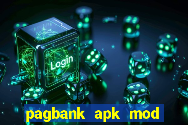 pagbank apk mod dinheiro infinito